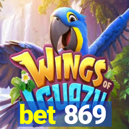 bet 869